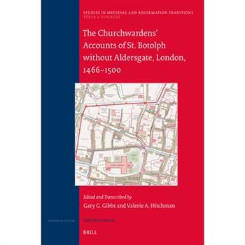 The Churchwardens' Accounts of St. Botolph Without Aldersgate, London, 1466-1500