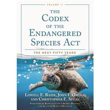 The Codex of the Endangered Species Act, Volume II
