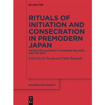 Rituals of Initiation and Consecration in Premodern Japan