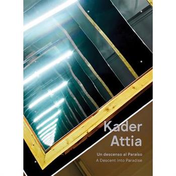 Kader Attia: A Descent Into Paradise