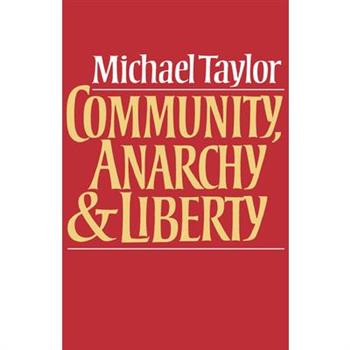 Community, Anarchy, and Liberty