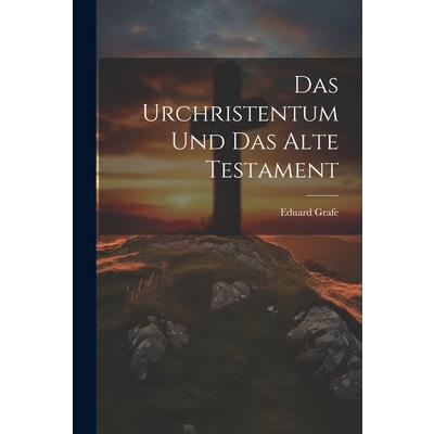 Das Urchristentum und das Alte Testament