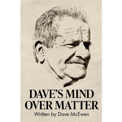Dave’s Mind Over Matter