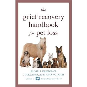 The Grief Recovery Handbook for Pet Loss