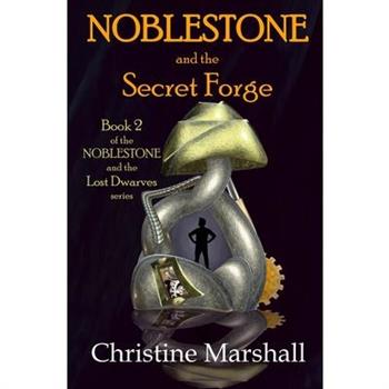 Noblestone and the Secret Forge