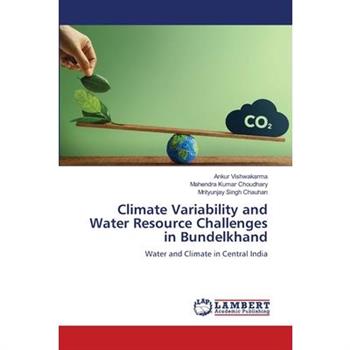 Climate Variability and Water Resource Challenges in Bundelkhand