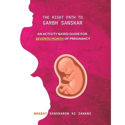 The Right Path to Garbh Sanskar - 7