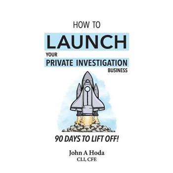 How To Launch Your Private Investigation Business