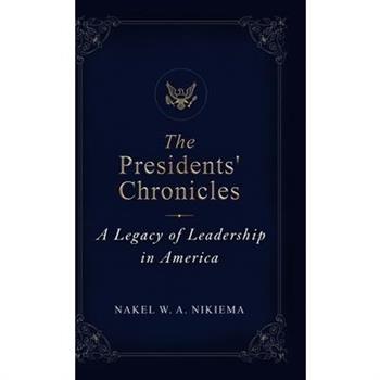 The Presidents’ Chronicles