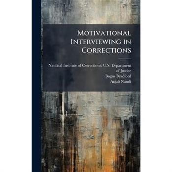 Motivational Interviewing in Corrections