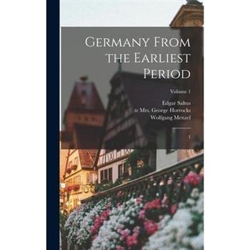 Germany From the Earliest Period