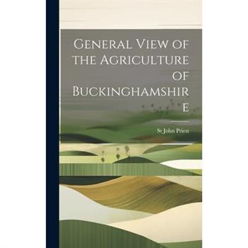 General View of the Agriculture of Buckinghamshire