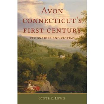 Avon, Connecticut's First Century