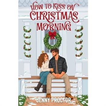 How to Kiss on Christmas Morning