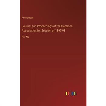 Journal and Proceedings of the Hamilton Association for Session of 1897-98