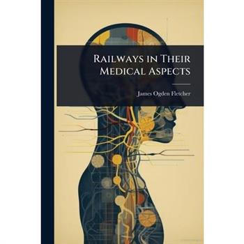 Railways in Their Medical Aspects