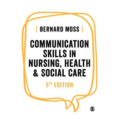 Communication Skills in Nursing Health and Social Care