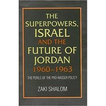 Superpowers, Israel and the Future of Jordan, 1960-1963