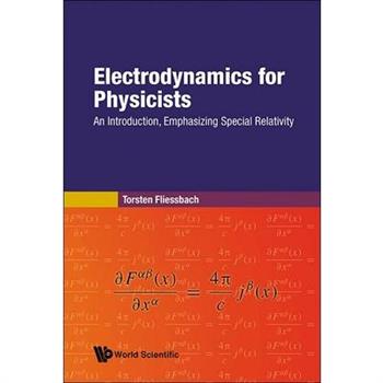 Electrodynamics for Physicists