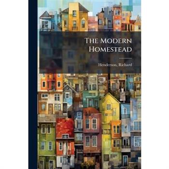 The Modern Homestead