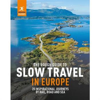 The Rough Guide to Slow Travel in Europe