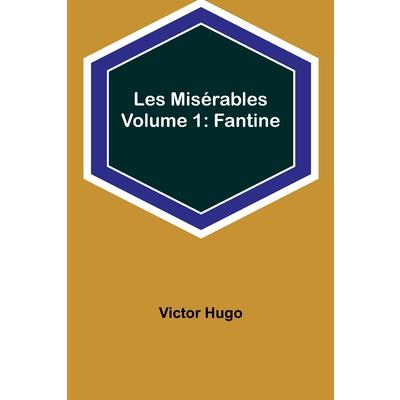 Les Mis矇rables Volume 1