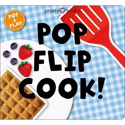 Pop and Play: Pop- Flip- Cook