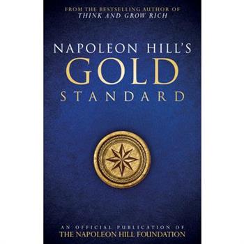 Napoleon Hill's Gold Standard