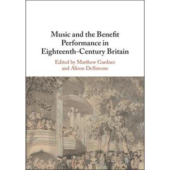 Music and the Benefit Performance in Eighteenth-Century Britain