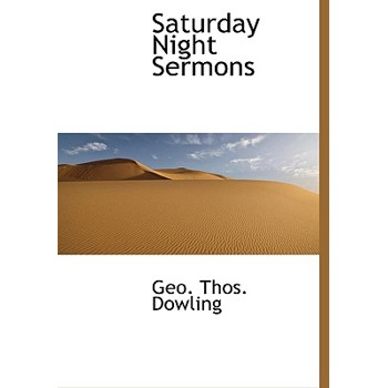 Saturday Night Sermons