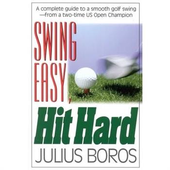 Swing Easy, Hit Hard