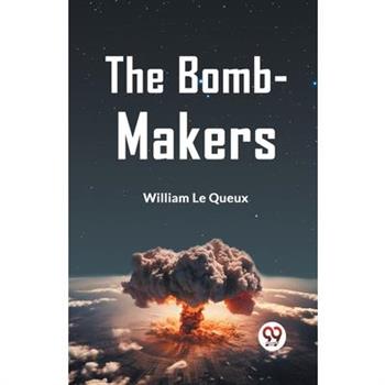 The Bomb-Makers