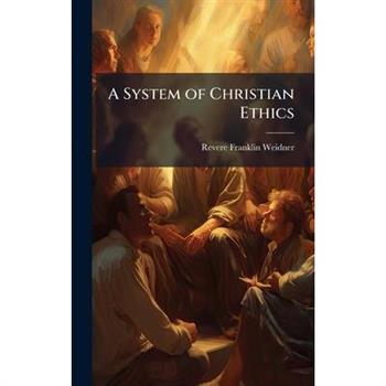 A System of Christian Ethics