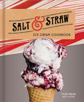 The Salt & Straw Ice Cream Cookbook
