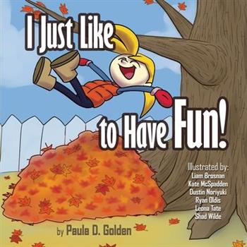 I Just Like to Have Fun!