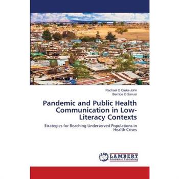 Pandemic and Public Health Communication in Low-Literacy Contexts