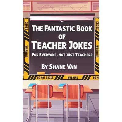 The Fantastic Book of Teacher Jokes