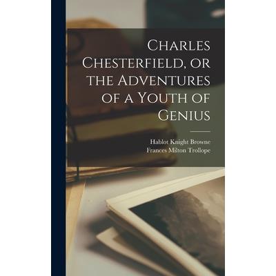 Charles Chesterfield, or the Adventures of a Youth of Genius