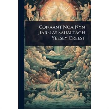 Conaant Noa Nyn Jiarn as Saualtagh Yeesey Creest