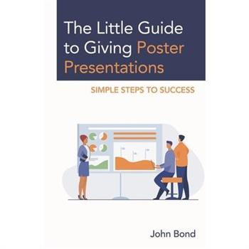The Little Guide to Giving Poster Presentations