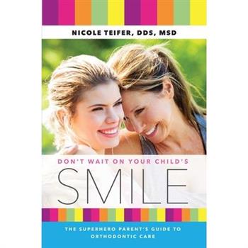 Don't Wait on Your Child's Smile
