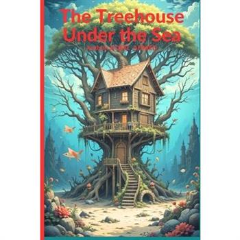 The Treehouse Under the Sea