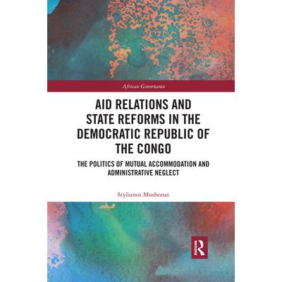 Aid Relations and State Reforms in the Democratic Republic of the Congo