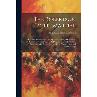 The Robertson Court Martial