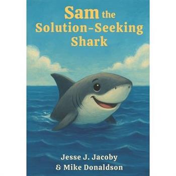 Sam the Solution-Seeking Shark