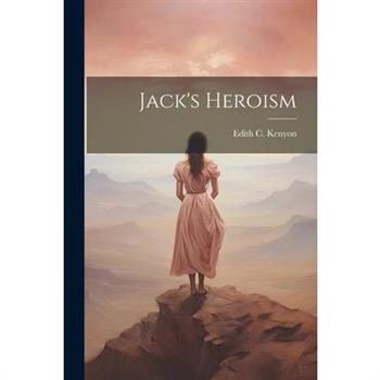 Jack's Heroism
