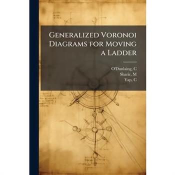 Generalized Voronoi Diagrams for Moving a Ladder