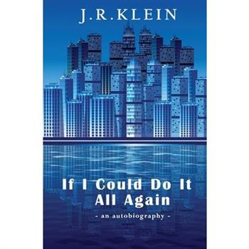 If I Could Do It All Again