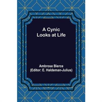 A Cynic Looks at Life