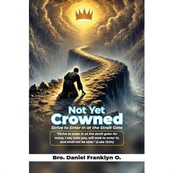 Not Yet Crowned